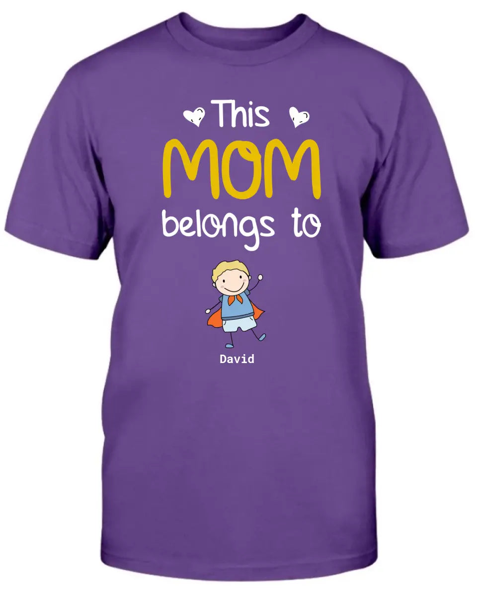 This Mom Belongs To. Customized Mom T-shirt