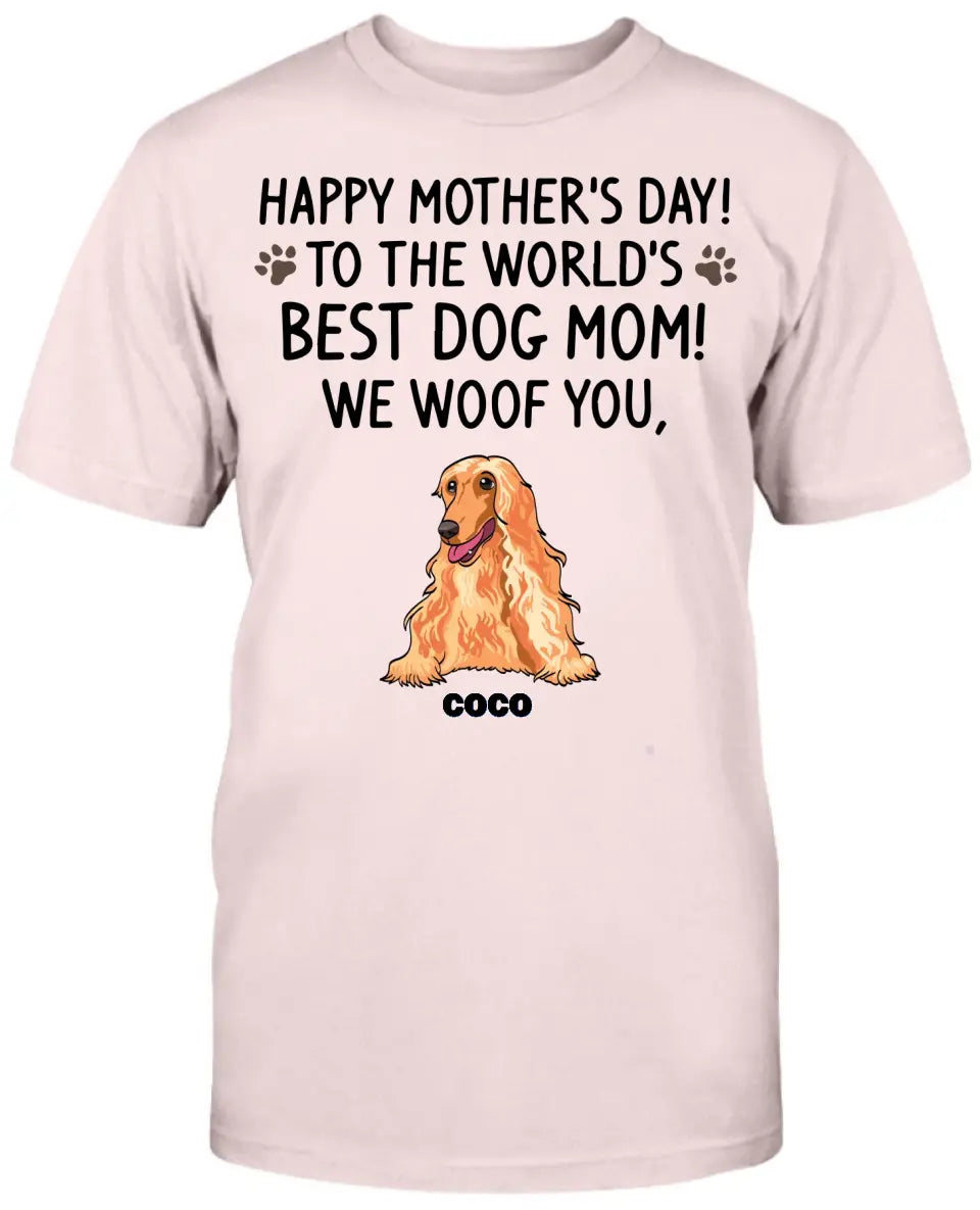 Happy Mother's Day, Best Dog Mom, I Woof You, Custom Shirt For Dog Lovers, Personalized Gifts