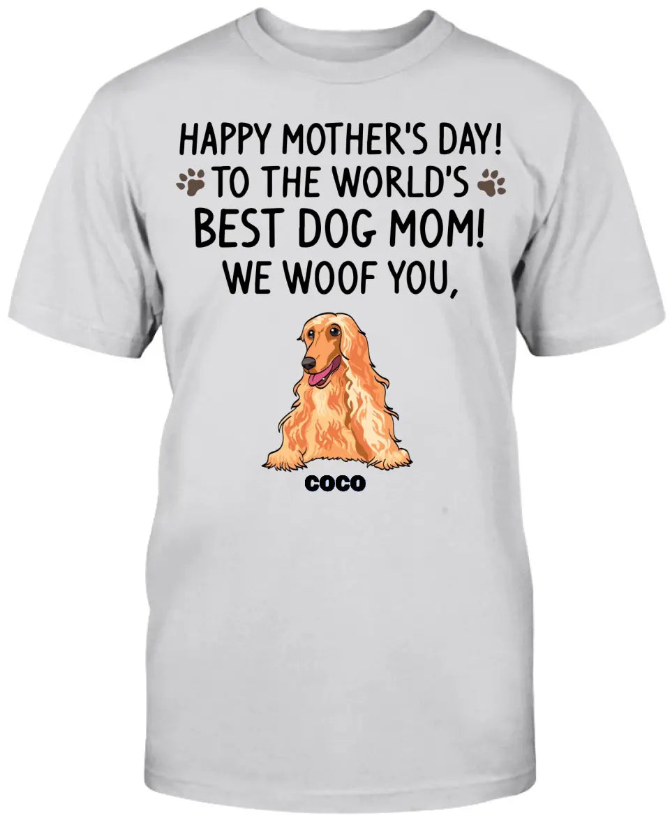 Happy Mother's Day, Best Dog Mom, I Woof You, Custom Shirt For Dog Lovers, Personalized Gifts