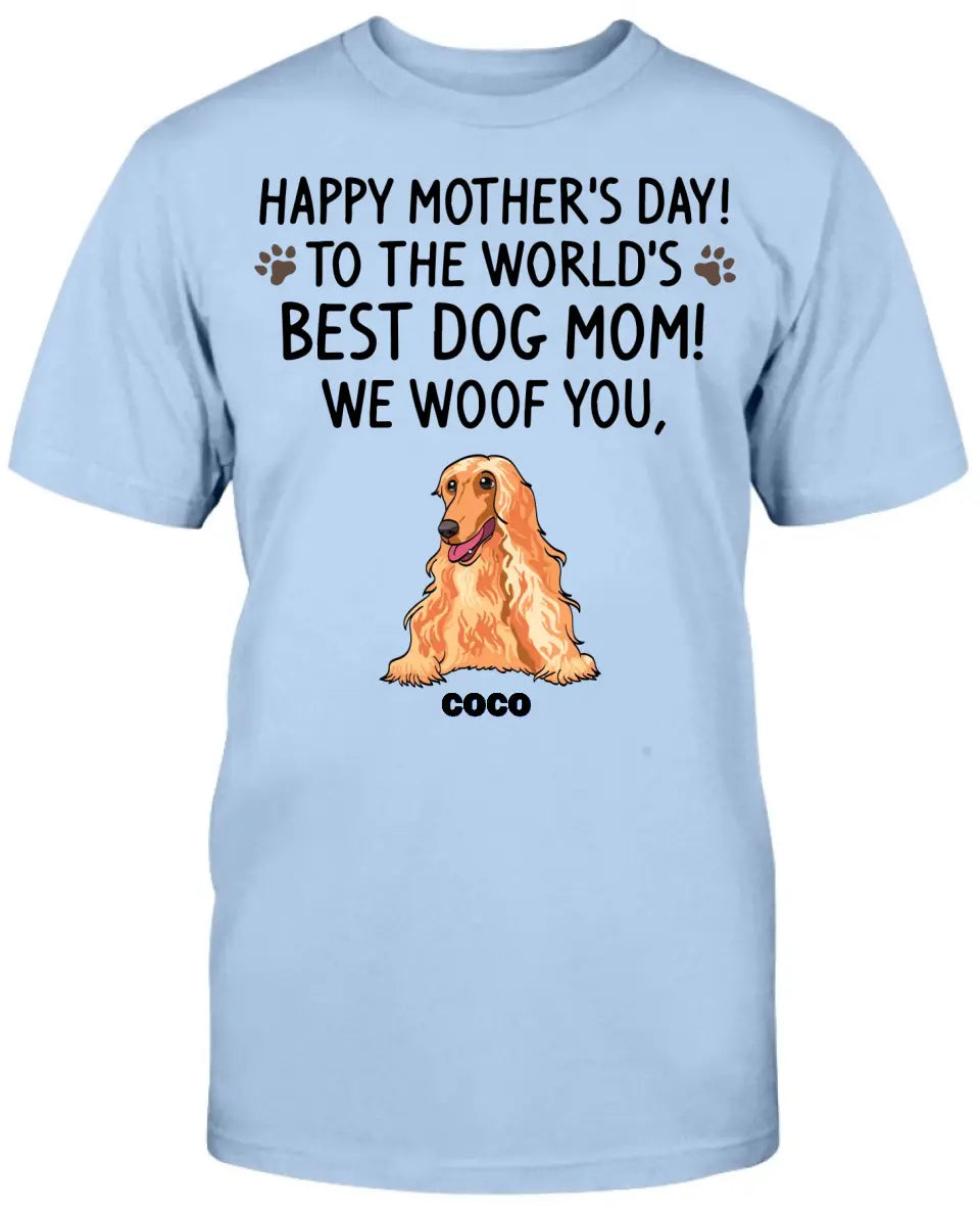 Happy Mother's Day, Best Dog Mom, I Woof You, Custom Shirt For Dog Lovers, Personalized Gifts